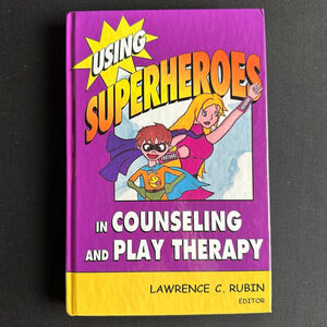 Kids play therapy "Using Superheroes" Book